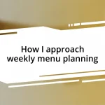 How I approach weekly menu planning