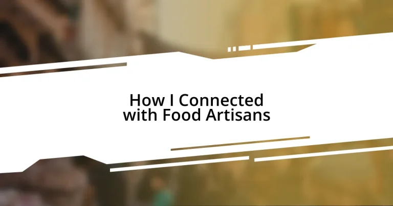 How I Connected with Food Artisans