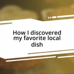 How I discovered my favorite local dish