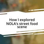 How I explored NOLA’s street food scene