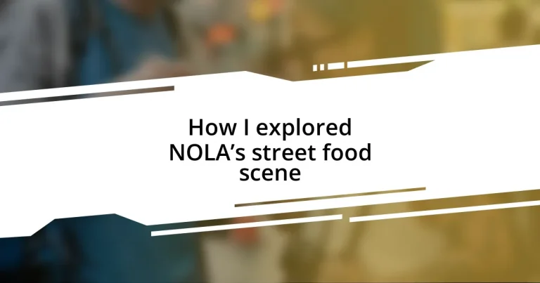 How I explored NOLA’s street food scene