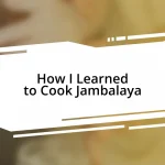 How I Learned to Cook Jambalaya