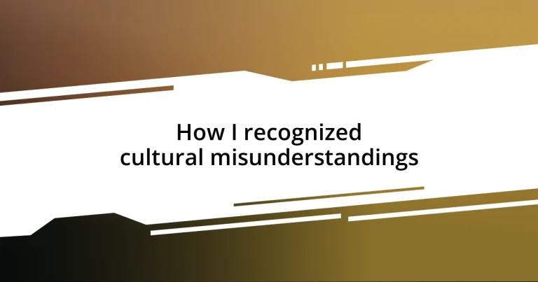 How I recognized cultural misunderstandings