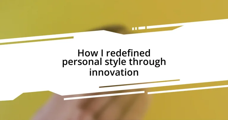 How I redefined personal style through innovation