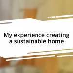 My experience creating a sustainable home