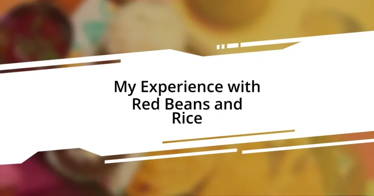 My Experience with Red Beans and Rice