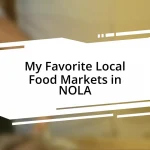 My Favorite Local Food Markets in NOLA