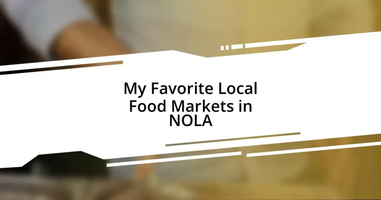 My Favorite Local Food Markets in NOLA