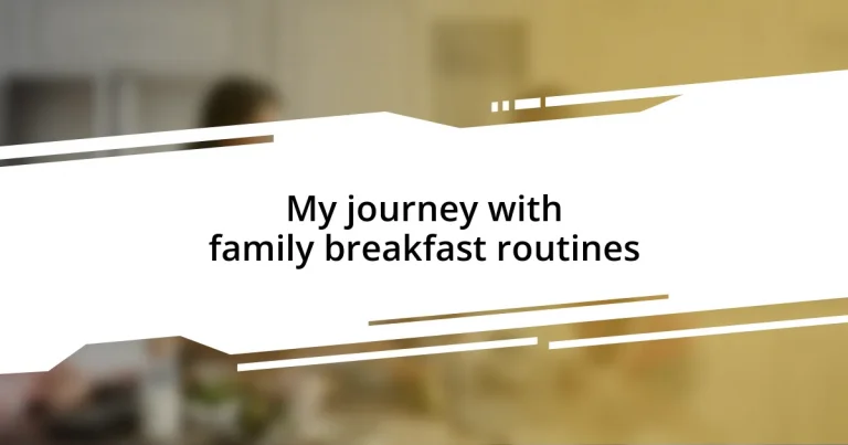 My journey with family breakfast routines