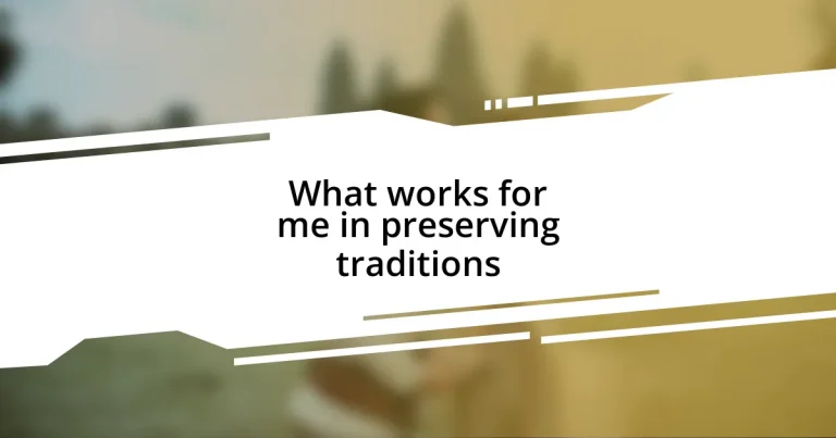 What works for me in preserving traditions