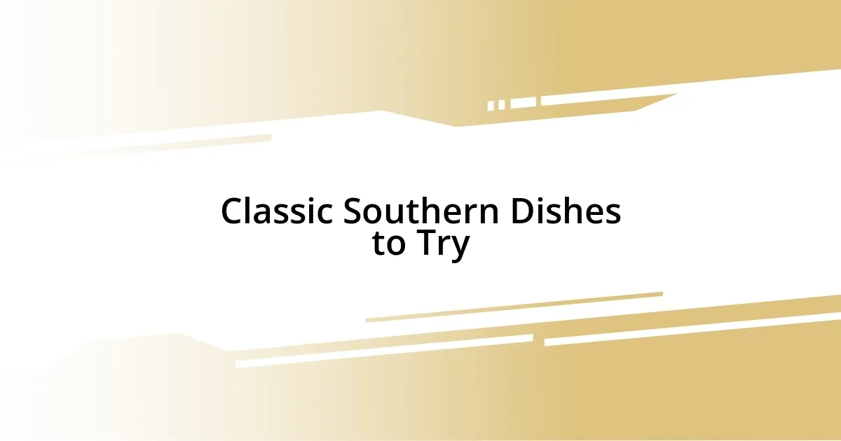 Classic Southern Dishes to Try