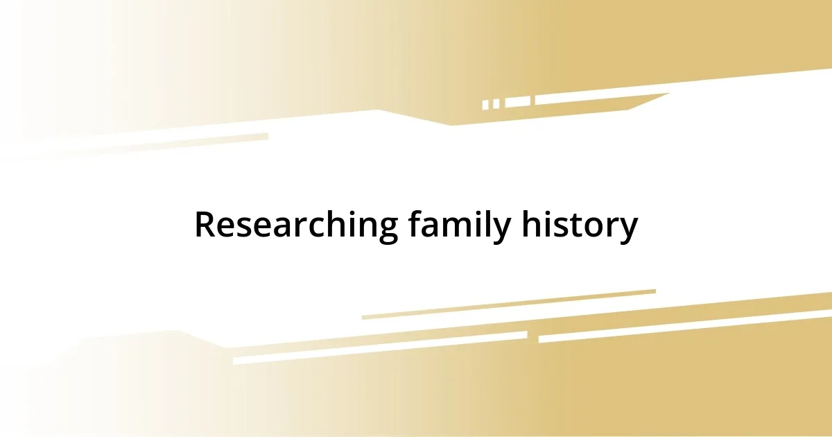 Researching family history