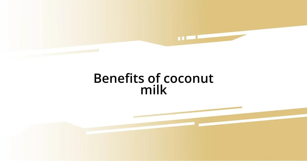 Benefits of coconut milk