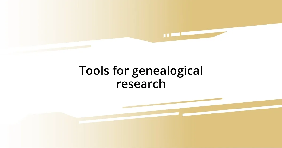 Tools for genealogical research