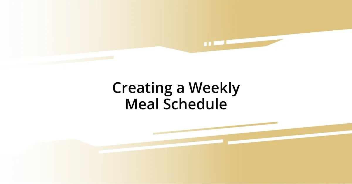 Creating a Weekly Meal Schedule