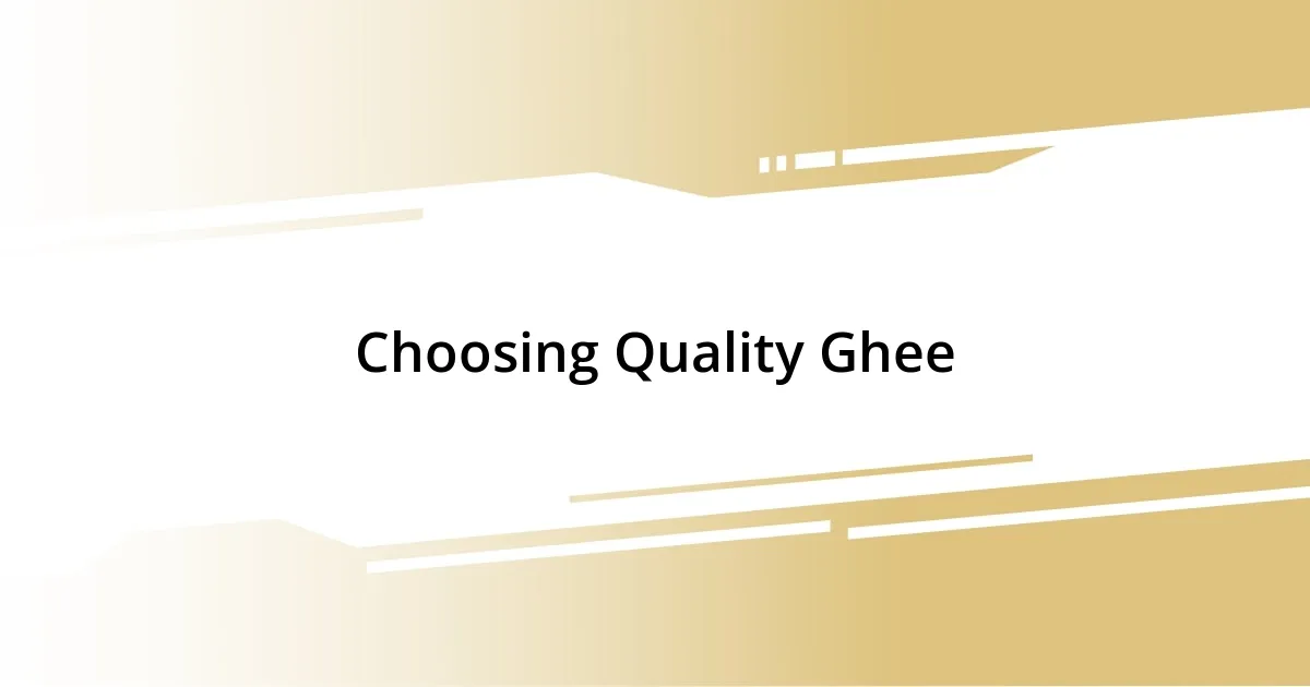 Choosing Quality Ghee