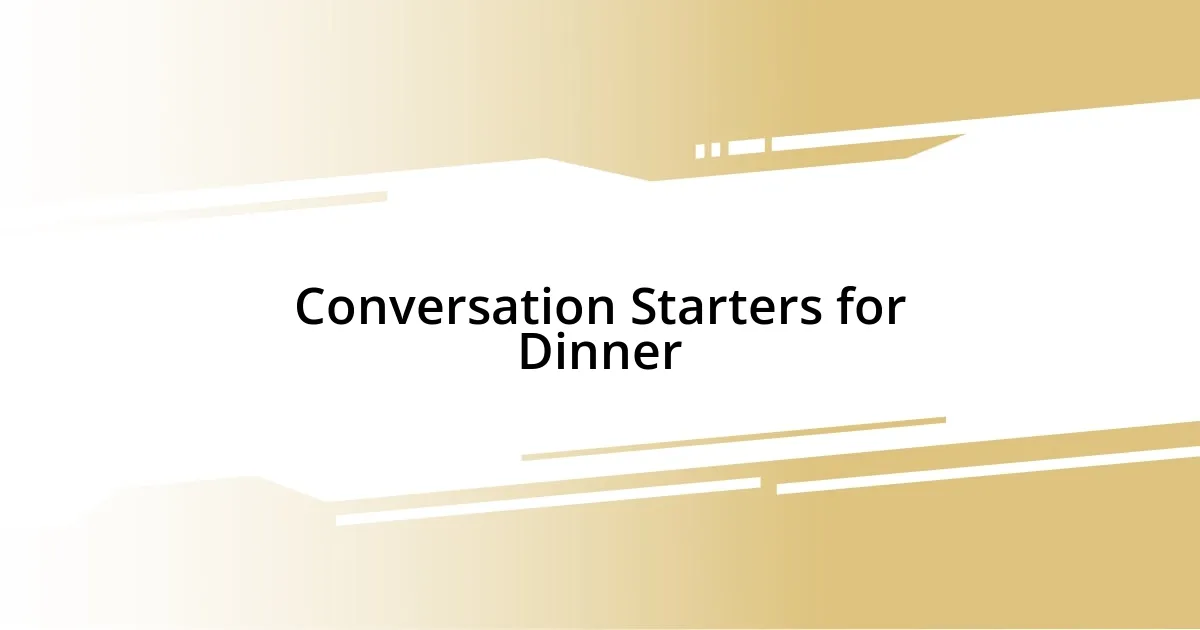 Conversation Starters for Dinner