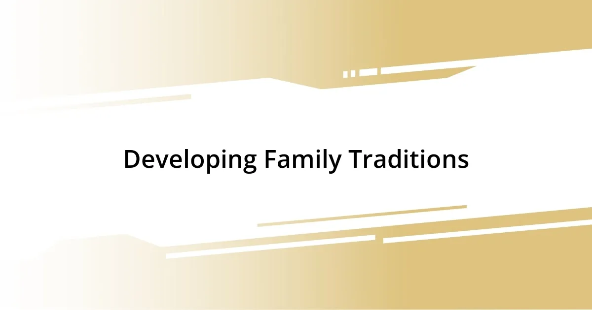 Developing Family Traditions