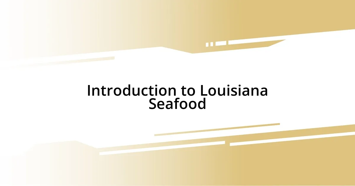 Introduction to Louisiana Seafood