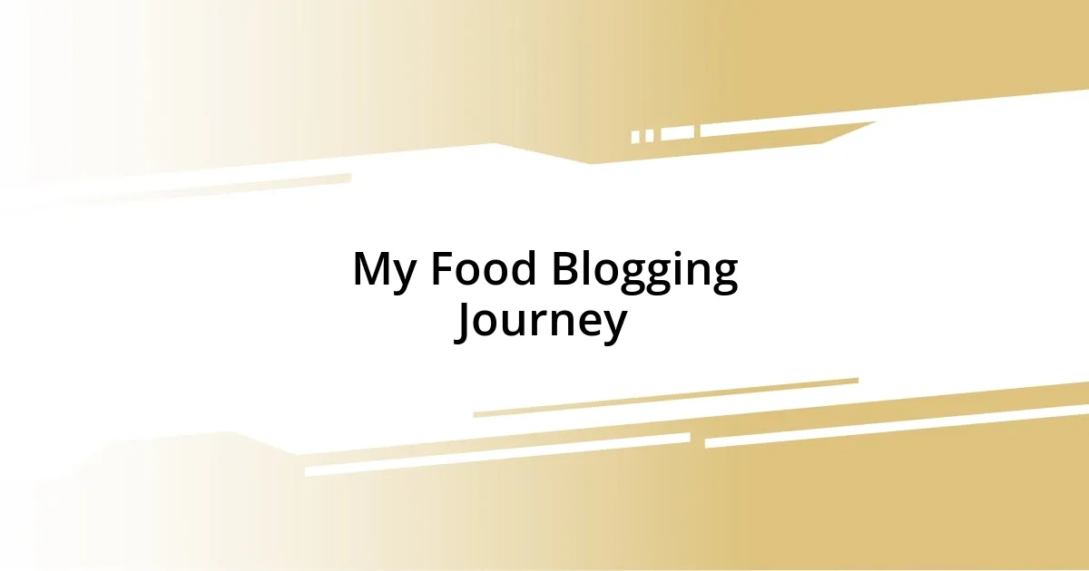 My Food Blogging Journey