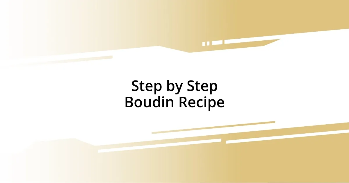 Step by Step Boudin Recipe