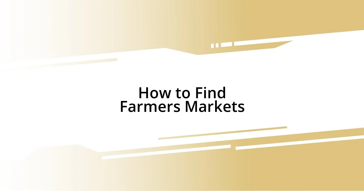 How to Find Farmers Markets