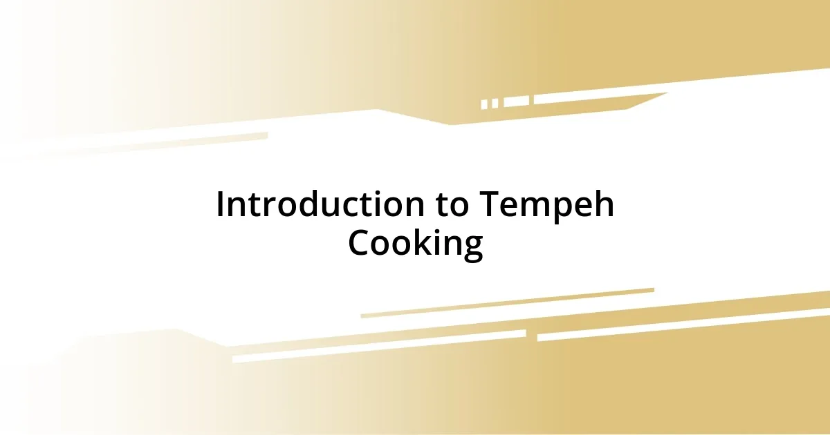 Introduction to Tempeh Cooking