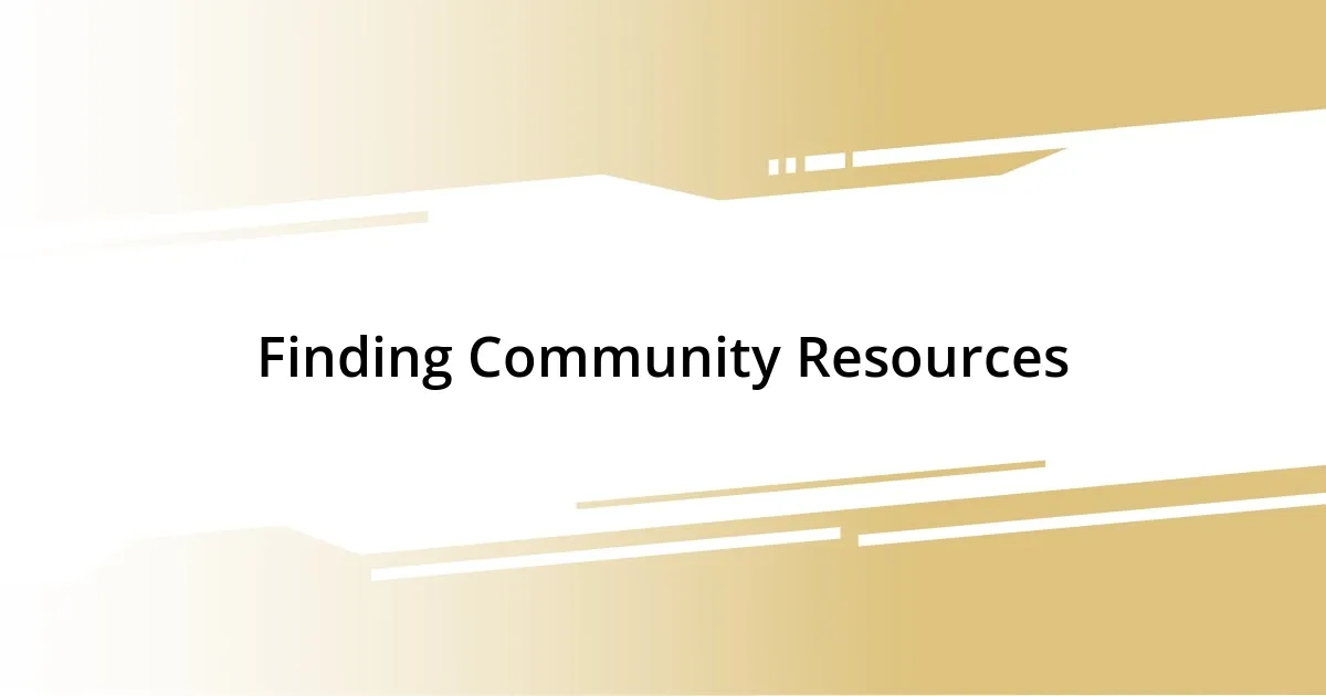 Finding Community Resources