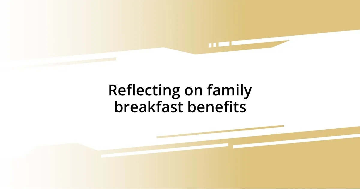 Reflecting on family breakfast benefits