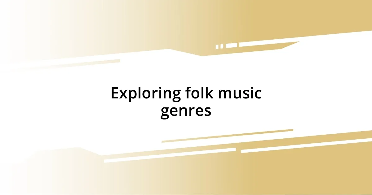 Exploring folk music genres