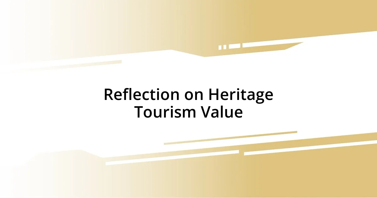 Reflection on Heritage Tourism Value